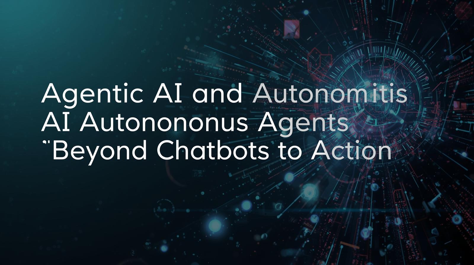 Featured image for Agentic AI article